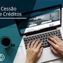 Cessao-de-creditos-plataforma-on-line-ja-conta-com-280-mil-creditos-e-250-milhoes-em-carteiras-para-venda-televendas-cobranca